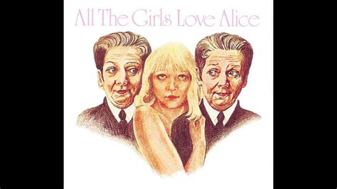 thegirls_girls alice|All The Girls Love Alice